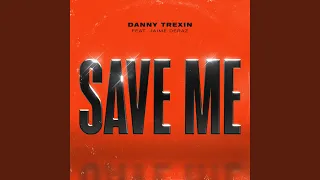 Save Me (feat. Jaime Deraz)