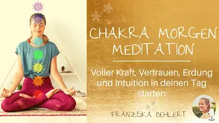 Chakra Morgen Meditation | Voller Kraft, Vertrauen, Erdung und Intuition in deinen Tag starten