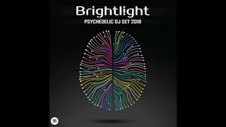 BrightLight - Psychedelic DJ Set 2018 [Psytrance]