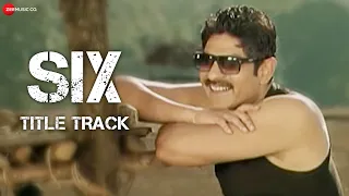 Six - Title Track | Jagapati Babu & Gayathri Iyer | Ravi Varma