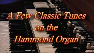 A FEW CLASSIC TUNES ON THE HAMMOND ORGAN