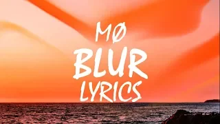 MØ - Blur (Lyrics)