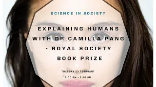 Explaining Humans with Dr Camilla Pang - Royal Society Book Prize