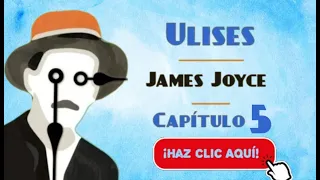 5.  Ulises de James Joyce / Capítulo 5 del Audiolibro en Español con Voz humana