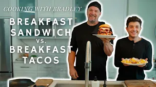 Breakfast Sandwich vs. Breakfast Tacos | Cooking with Bradley