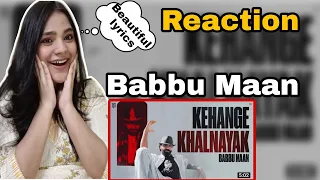 Kehange Khalnayak (Official Video) Babbu Maan | Latest song Reaction 2023 | BEAUTYANDREACTION