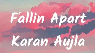 Fallin Apart Karan Aujla lyrics video PB punjab lyrics video