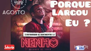 NENHO - PORQUE LARGOU EU - MUSICAS NOVAS