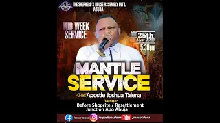 THE MYSTERY OF MANTLE BY APOSTLE JOSHUA TALENA 28-05-2022