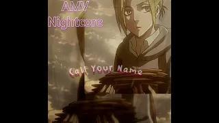 Nightcore AMV - Call Your Name (lyrics) - OST