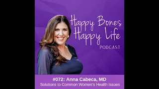 Solutions to Common Women’s Health Issues with Dr. Anna Cabeca