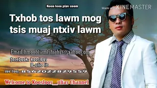 Txhob tos lawm mog tsis muaj ntxiv lawm 5/25/2018