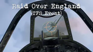 IL-2 Cliffs of Dover: Blitz - Raid Over England (TFS Event) [E]