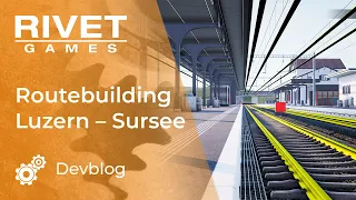 Train Sim World 2 | Routebuilding Luzern - Sursee | DEVBLOG