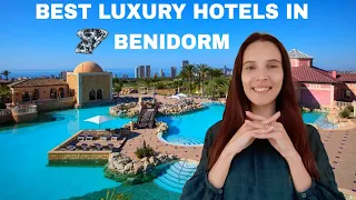 Best LUXURY HOTELS in Benidorm! 💎 #benidormhotel #top5