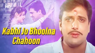 Kabhi Jo Bhoolna | Naseeb (1997) | Govinda, Mamta Kulkarni | Heart Break Song