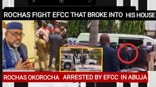 Rochas F!ght EFCC That Broke Into his House In Abuja And Arrested Him
