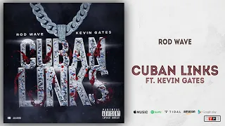 Rod Wave - Cuban Links Ft. Kevin Gates (Ghetto Gospel)