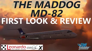 MSFS | Leonardo MADDOG MD-82 for Microsoft Flight Simulator - First Look & Review!