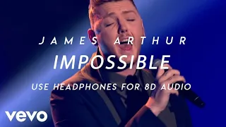 Impossible James Arthur (8D Music)