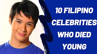 10 Filipino Celebrities Who Died Young