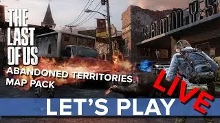 The Last Of Us: Abandoned Territories Map Pack - Let's Play LIVE - Eurogamer