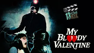 13 O'Clock Movie Retrospective: My Bloody Valentine (1981)