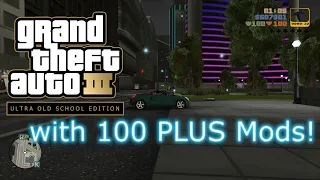 GTA III Classic with over 100 mods (1440p)