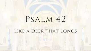 Psalm 42: Like a Deer That Longs (Recording and sheet music)