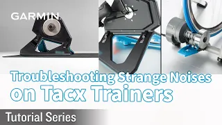 Tutorial - Troubleshooting Strange Noises on Tacx Trainers