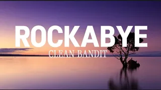 Clean Bandit-Rockabye [lyrics] feat.Sean Paul&Anne-marie