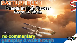 BATTLEFIELD 1 Gameplay Walkthrough Part 4 - Friends in High Places - Forte Et Fidele