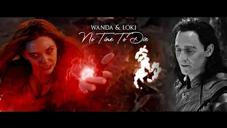 ❖ Wanda & Loki | No Time To Die