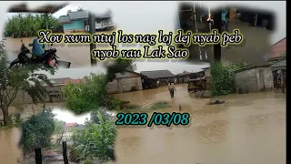 Xov xwm ntuj los nag dej nyab nyob rau sab lak sao 2023/03/08