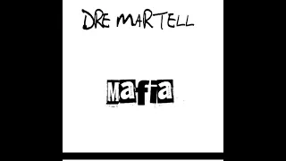 Mafia - Dre Martell