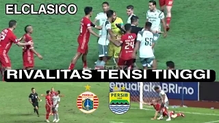 LAGA PANAS ELCLASICO PERSIJA VS PERSIB HINGGA PELUIT AKHIR | Bri Liga 1 Indonesia