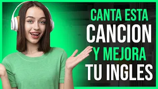 🎵 ¡CANTA ESTA CANCION Y SERAS EXITOSO EN INGLÉS! ✅| APRENDE INGLÉS CANTANDO 🎧