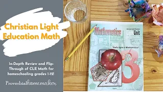 In-Depth Review of Christian Light Education Math (My favorite homeschool math curriculum!)