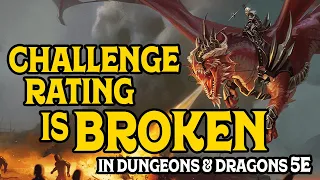 Challenge Rating is Broken in D&D 5e (and We Can Prove it Mathematically)