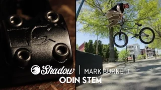 BMX - Mark Burnett and his Shadow Odin Stem