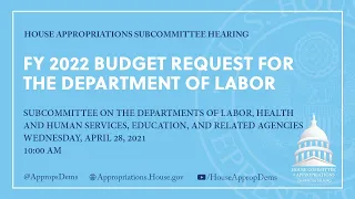 FY 2022 Budget Request for the Department of Labor (EventID=112506)