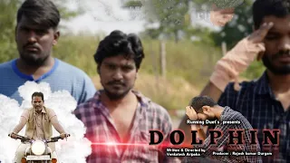 Dolphin Short film 2019 || Directed By Venkatesh Aripaka