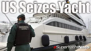 US Authorities Seize Russian SuperYacht in Spain! | EP67 SY News