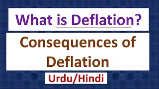 What is Deflation? Consequences of Deflation-Is Deflation is Good or Bad?