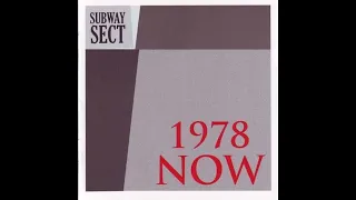 Subway Sect - 1978 Now - Full Album