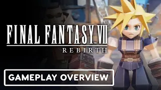 Final Fantasy 7: Rebirth - Gameplay Overview | State of Play 2024