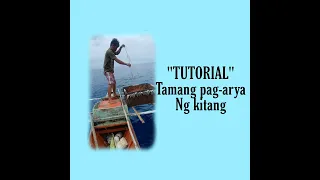 Tamang pag Arya Ng longline/kitang/palangre or kabay for fishing