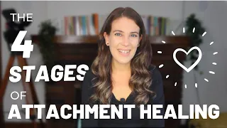 The 4 Stages Of Attachment Healing (Conscious Competency Model)