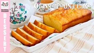 Orange Pound Cake | Roti n Rice