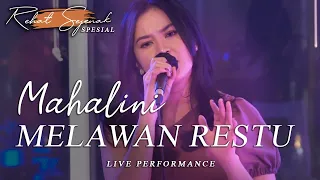 MAHALINI - MELAWAN RESTU (REHAT SEJENAK SPESIAL PERFORMANCE)